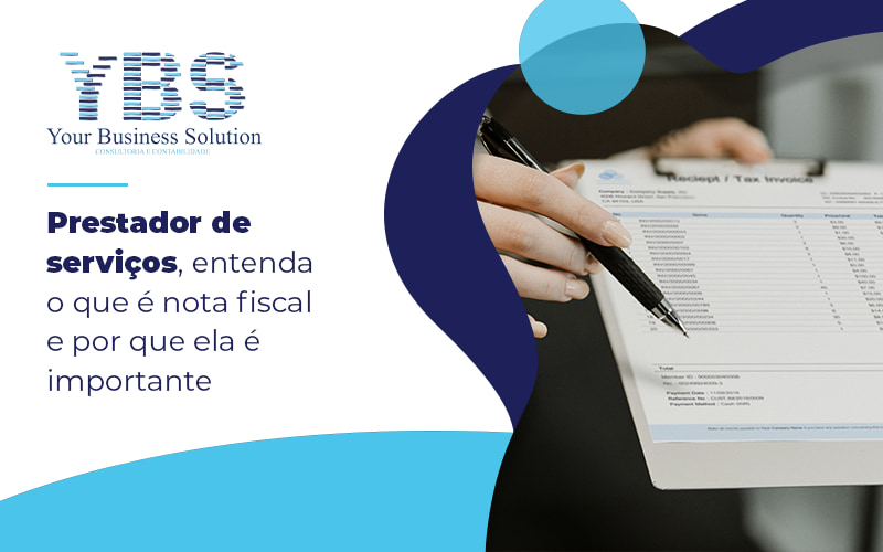 Prestador De Serviços, Entenda O Que é Nota Fiscal E Por Que Ela é Importante Blog - Contabilidade em São Paulo - SP | YBS - CONSULTORIA E CONTABILIDADE